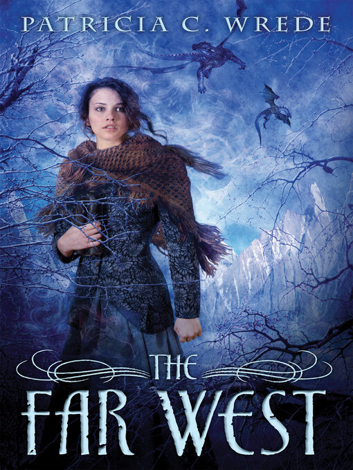 Title details for The Far West by Patricia C. Wrede - Wait list